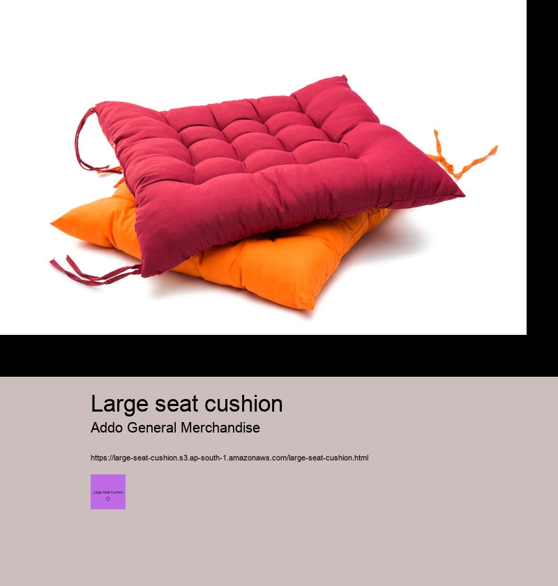 large seat cushion